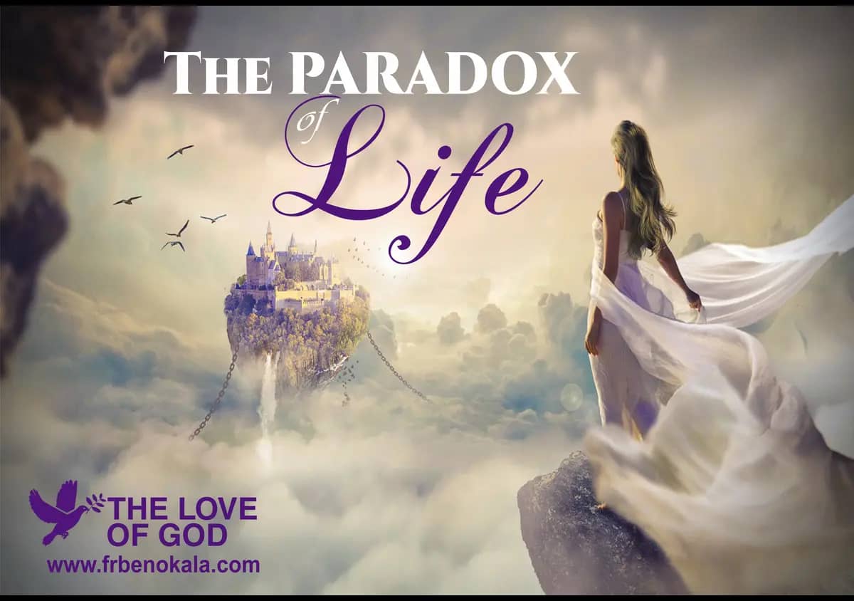 The Paradox of Life