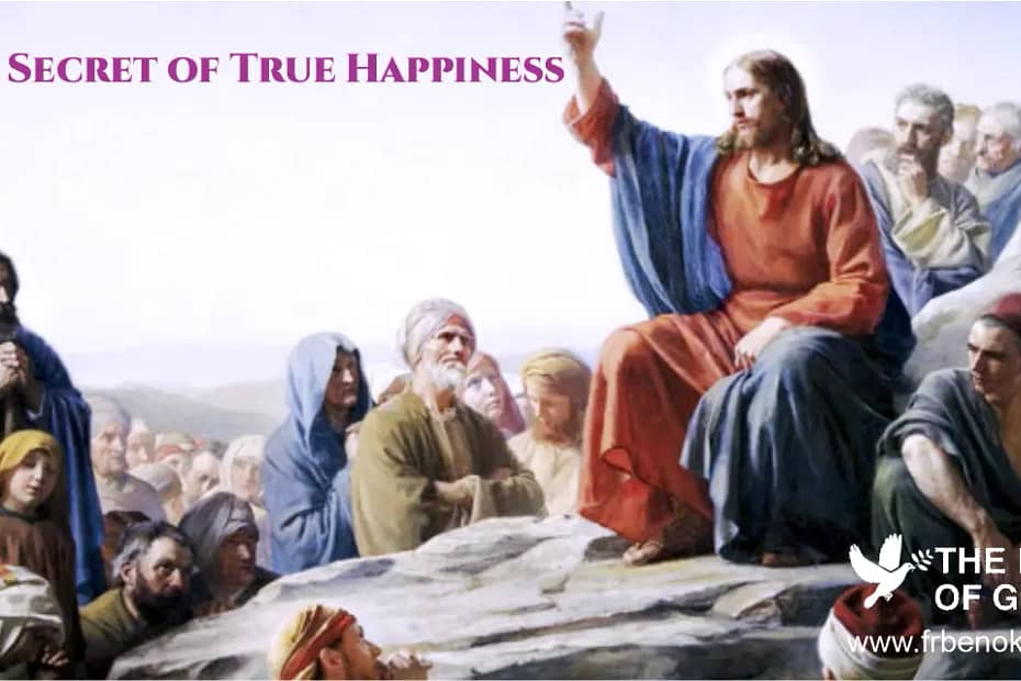 The Secret of True Happiness. The Love of God